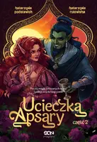 Okładka: Ucieczka Apsary. Część 2