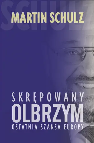 Okładka: Skrępowany olbrzym. Ostatnia szansa Europy
