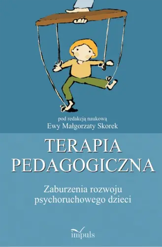 Okładka: Terapia pedagogiczna. Zaburzenia razwoju psychoruchowego. Tom 1
