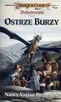 Okładka: Ostrze Burzy. Dragon Lance. Bohaterowie. Tom 2