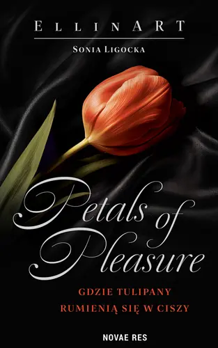 Okładka: Petals of Pleasure: Gdzie tulipany rumienią się w ciszy