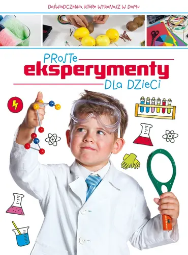 Okładka: Proste eksperymenty dla dzieci