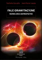Okładka: Fale grawitacyjne. Nowa era astrofizyki