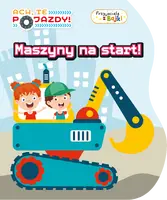Okładka: Ach, te pojazdy! Przyjaciele z Bajki. Maszyny na start