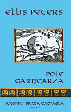 Okładka: Pole Garncarza. Kroniki brata Cadfaela. Volume XVII