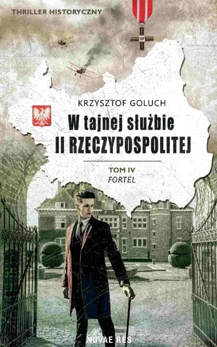 Okładka: W tajnej służbie II Rzeczypospolitej. Tom 4. Fortel