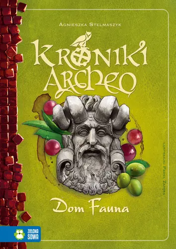 Okładka: Kroniki Archeo. Dom Fauna