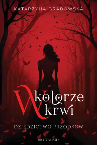 Okładka: W kolorze krwi. Dziedzictwo przodków