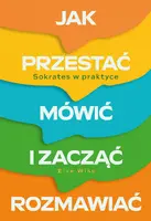 Okładka: Jak przestać mówić i zacząć rozmawiać. Sokrates w praktyce