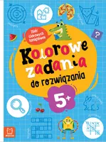 Okładka: Kolorowe zadania do rozwiązania. Zbiór ciekawych łamigłówek dla dzieci 5+