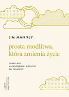 Okładka: Prosta modlitwa, która zmienia życie