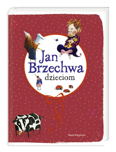 Okładka: Jan Brzechwa dzieciom