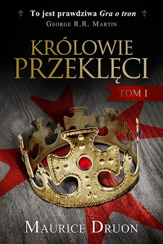 Okładka: Królowie przeklęci. Tom 1