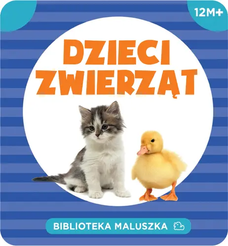 Okładka: BIBLIOTEKA MALUSZKA Dzieci zwierząt
