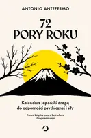 Okładka: 72 pory roku. Kalendarz japoński drogą do odporności psychicznej i siły