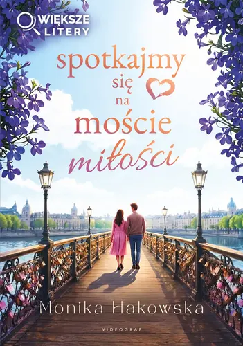 Okładka: Spotkajmy się na moście miłości (większe litery)