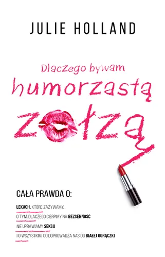 Okładka: Dlaczego bywam humorzastą zołzą