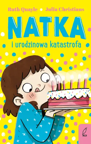 Okładka: Natka i urodzinowa katastrofa. Tom 5
