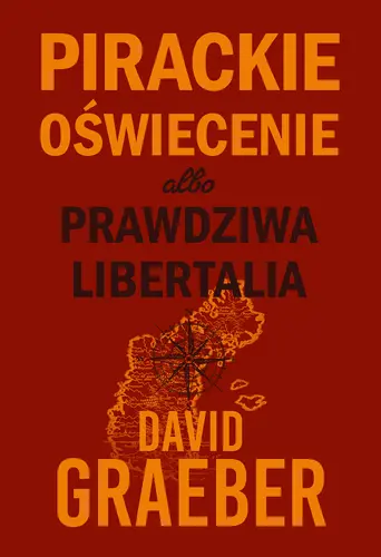 Okładka: Pirackie Oświecenie albo prawdziwa Libertalia