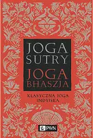 Okładka: Jogasutry przypisywane Patańdżalemu i Jogabhaszja, czyli komentarz do Jogasutr przypisywany Wjasie