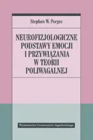 Okładka: Neurofizjologiczne podstawy emocji i przywiązania w teorii poliwagalnej