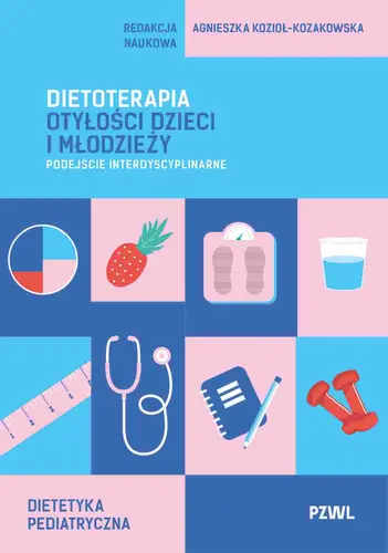 Okładka: Dietoterapia otyłości dzieci i młodzieży. Podejście interdyscyplinarne