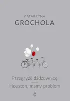 Okładka: Przegryźć dżdżownicę, Houston, mamy problem