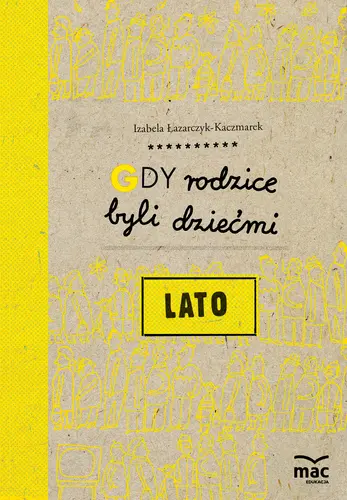 Okładka: Gdy rodzice byli dziećmi. Lato