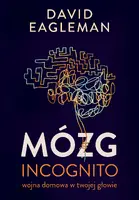 Okładka: Mózg incognito. Wojna domowa w twojej głowie