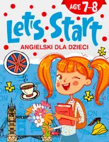 Okładka: Angielski dla dzieci. Let’s Start! Age 7–8