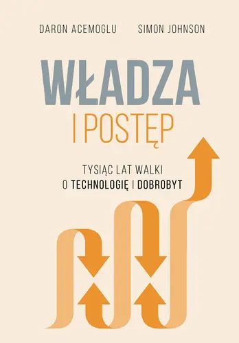 Okładka: Władza i postęp. Tysiąc lat walki o technologię i dobrobyt