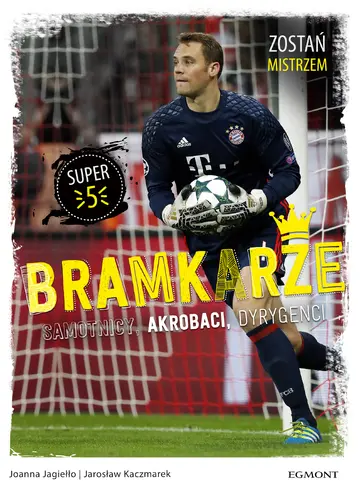 Okładka: Jak zostać mistrzem. Bramkarz