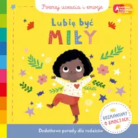 Okładka: Lubię być miły. Akademia mądrego dziecka. Poznaj uczucia i emocje