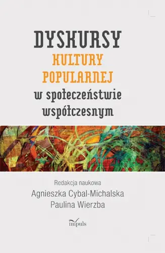 Okładka: Dyskurs kultury popularnej w społeczeństwie współczesnym