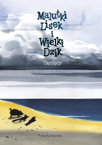 Okładka: Malutki Lisek i Wielki Dzik, tom 4, Tamtędy.
