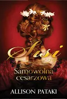 Okładka: Sisi. Samowolna cesarzowa