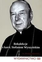 Okładka: Rekolekcje z kardynałem Stefanem Wyszyńskim