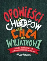 Okładka: Opowieści dla chłopców, którzy chcą być wyjątkowi