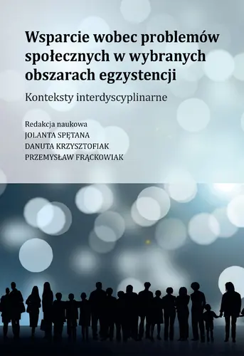 Okładka: Wsparcie wobec problemów społecznych w wybranych obszarach egzystencji