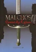 Okładka: Malchos. Opowieść sługi Kajfasza