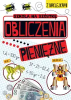 Okładka: Szkoła na szóstkę. Obliczenia pieniężne