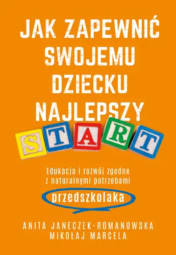 Okładka: Jak zapewnić swojemu dziecku najlepszy start