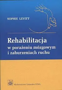 Okładka: Rehabilitacja w porażeniu mózgowym i zaburzeniach ruchu