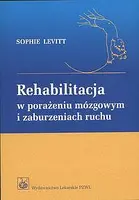 Okładka: Rehabilitacja w porażeniu mózgowym i zaburzeniach ruchu