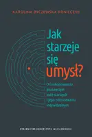 Okładka: Jak starzeje się umysł?