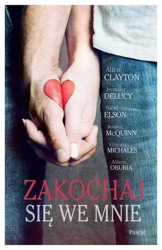 Okładka: Zakochaj się we mnie