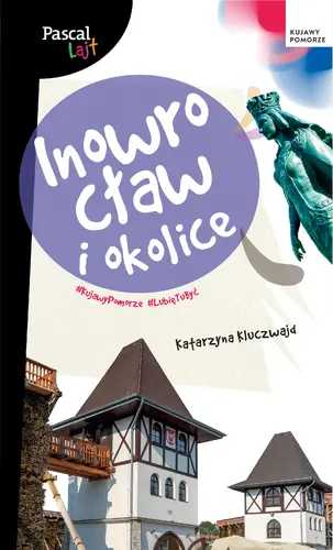 Okładka: Inowrocław i okolice. Pascal Lajt