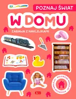 Okładka: Poznaj świat. Zabawa z naklejkami. W domu