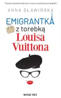 Okładka: Emigrantka z torebką Louisa Vuittona