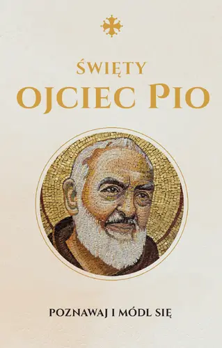 Okładka: ŚWIĘTY OJCIEC PIO